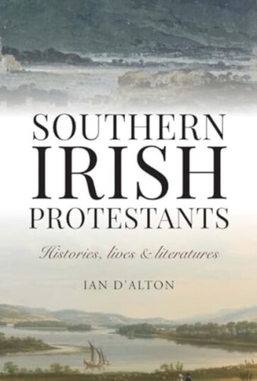 Southern Irish Protestants  Histories Lives and Literatures