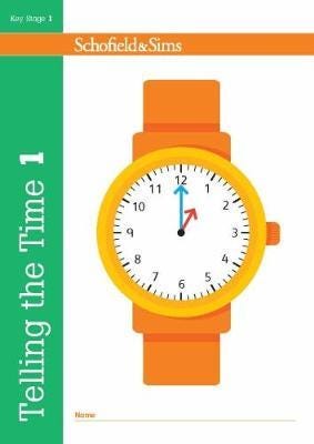 Telling the Time Book 1 (KS1 Maths, Ages 56) Telling the Time Book 1 (KS1 Maths, Ages 56)
