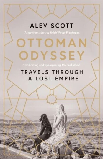 Ottoman Odyssey Av Alev Scott