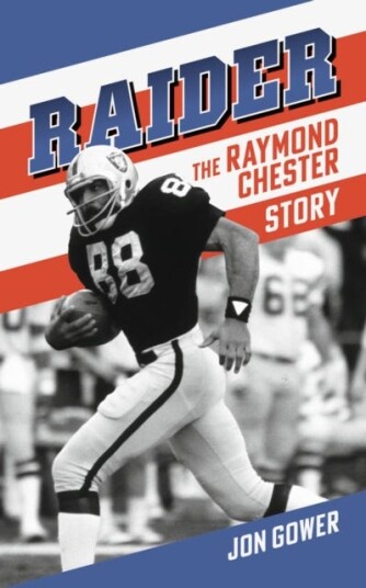 Raider The Raymond Chester Story