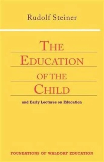 Education Of The Child Av Rudolf Steiner