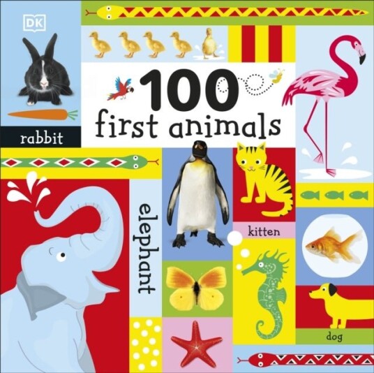 100 First Animals 100 First Animals