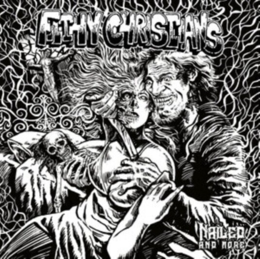 Filthy Christians Nailed, And More CD
