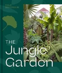 The Jungle Garden Av Philip Oostenbrink The Jungle Garden Av Philip Oostenbrink