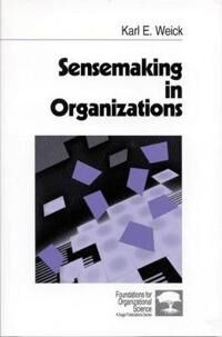 Sensemaking In Organizations Av Karl E. Weick