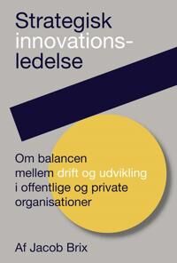 Brix Jacob Strategisk innovationsledelse