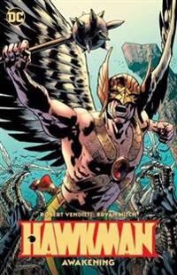 Venditti Robert Hawkman Volume 1: Awakening