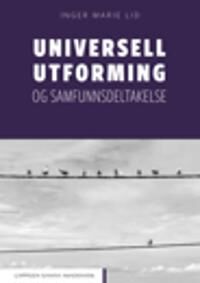 Universell Utforming Og Samfunnsdeltakelse Av Inger Marie Lid
