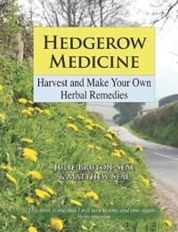 Hedgerow Medicine Av Julie Bruton-Seal, Matthew Seal Hedgerow Medicine Av Julie Bruton-Seal, Matthew Seal