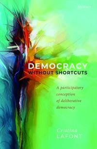 Democracy Without Shortcuts Av Cristina (Harold H. And Virginia Anderson Professor Of Philosophy And Chair Harold H. And Virginia Anderson Professor O