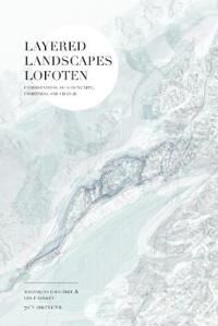 Layered Landscapes Lofoten Av Magdalena L¿kken Gilse Hagg¿e