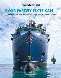 Hvor Fartøy Flyte Kan... Av Tore Stensvold