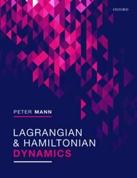 Lagrangian And Hamiltonian Dynamics Av Peter (St Andrews University Uk) Mann