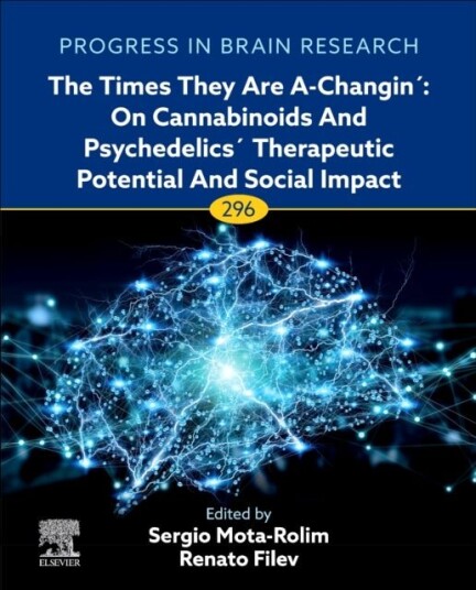 The Times They are A Changin´: On Cannabinoids and Psychedelics´ Therapeutic Potential and Social Impact