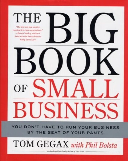 The Big Book Of Small Business Av Tom Gegax, Phil Bosta The Big Book Of Small Business Av Tom Gegax, Phil Bosta