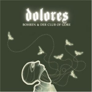 Bengans Bohren And Der Club Of Gore - Dolores Bengans Bohren And Der Club Of Gore - Dolores