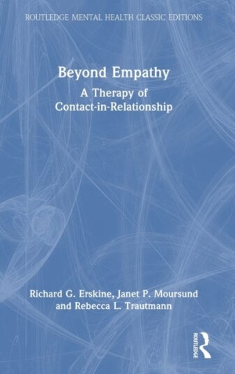 Beyond Empathy Av Richard G. Erskine, Janet P. Moursund, Rebecca L. Trautmann