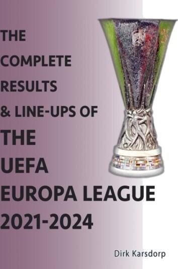 The Complete Results & Line ups of the UEFA Europa League 2021 2024