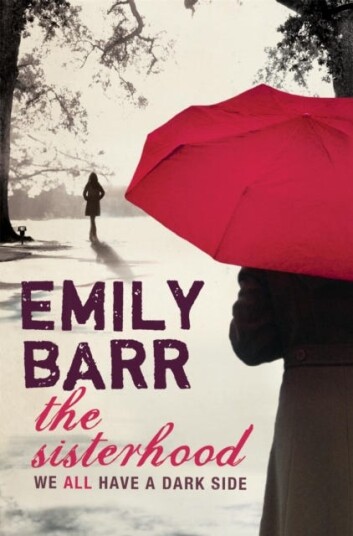 The Sisterhood A gripping psychological thriller with a shocking twist