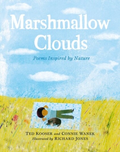 Marshmallow Clouds: Poems Inspired By Nature Av Ted Kooser, Connie Wanek