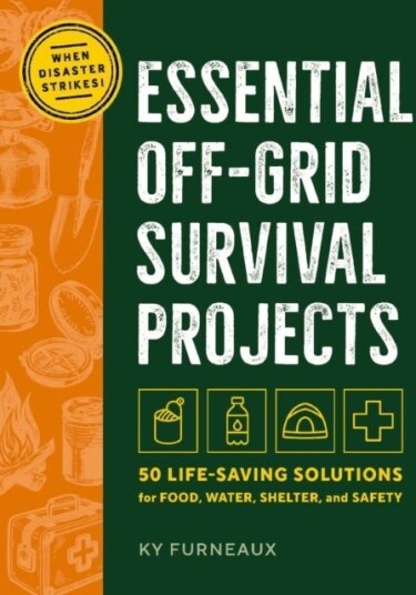 Essential Off Grid Survival Projects