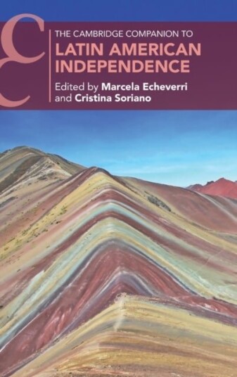 The Cambridge Companion to Latin American Independence The Cambridge Companion to Latin American Independence