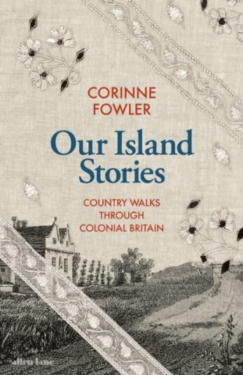 Our Island Stories Av Corinne Fowler