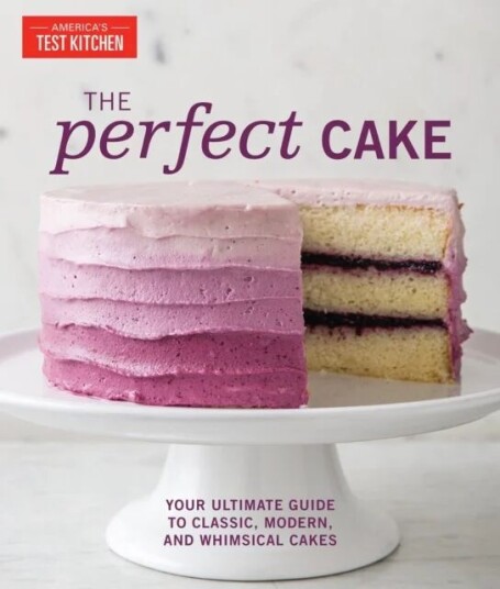 Perfect Cake Av Editors At America'S Test Kitchen