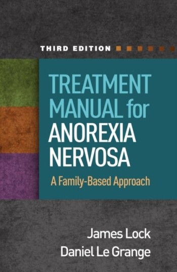 Treatment Manual for Anorexia Nervosa Third Edition Treatment Manual for Anorexia Nervosa Third Edition