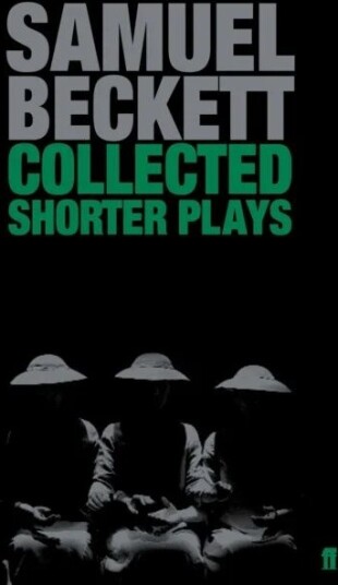Collected Shorter Plays Av Samuel Beckett Collected Shorter Plays Av Samuel Beckett