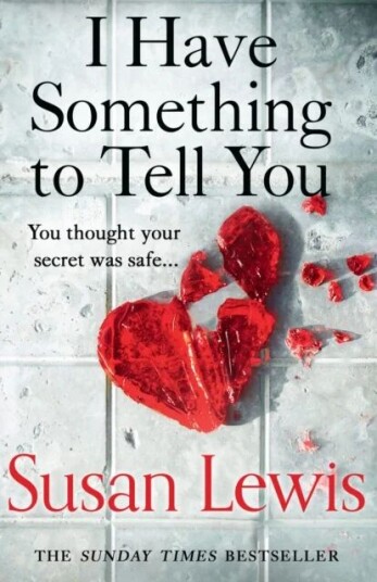 I Have Something To Tell You Av Susan Lewis