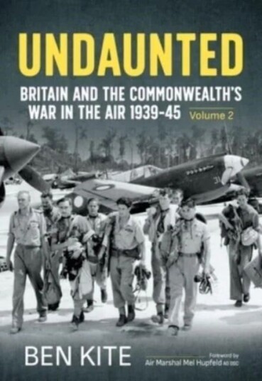 Undaunted: Britain And The Commonwealth'S War In The Air 1939-45 Volume 2 Av Ben Kite
