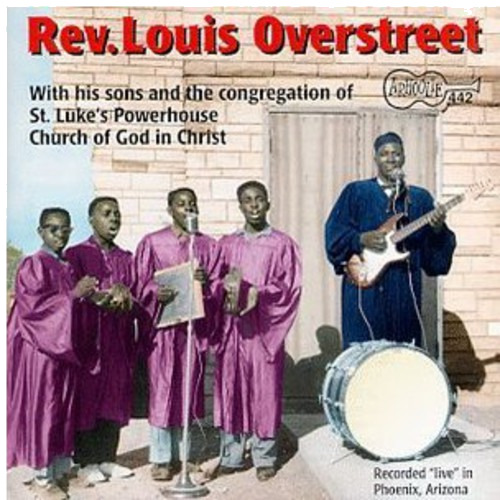 Rev. Louis Overstreet Live At The Powerhouse Church Of God CD