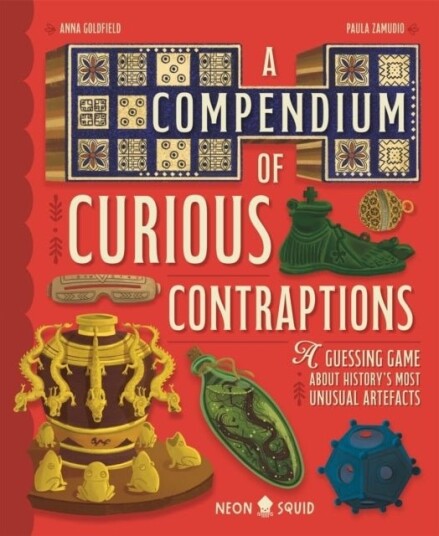 A Compendium of Curious Contraptions A Compendium of Curious Contraptions