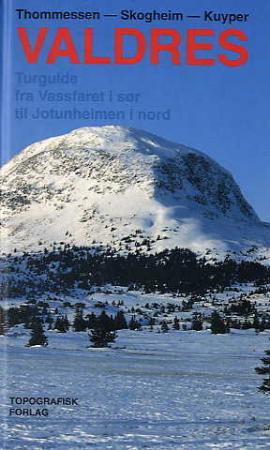 Valdres Av Fred Kuyper, Tor Harald Skogheim, Erik W. Thommessen Valdres Av Fred Kuyper, Tor Harald Skogheim, Erik W. Thommessen