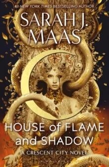 House Of Flame And Shadow : The Most-Anticipated Fantasy Novel Of 2024 And The Smouldering Third Ins Av Maas Sarah J. Maas House Of Flame And Shadow : The Most-Anticipated Fantasy Novel Of 2024 And The Smouldering Third Ins Av Maas Sarah J. Maas