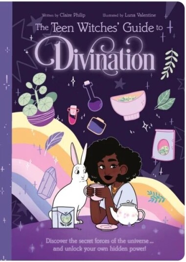 The Teen Witches' Guide To Divination Av Claire Philip