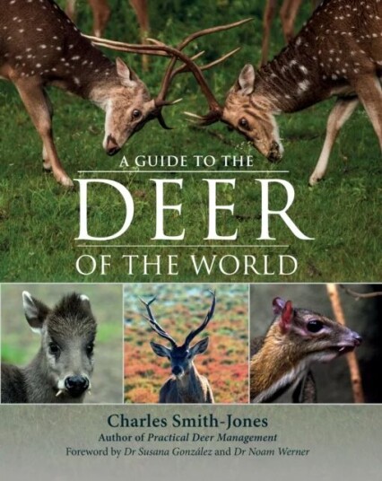 A Guide To The Deer Of The World Av Charles Smith-Jones