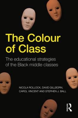 The Colour Of Class Av Nicola Rollock, David (Institute Of Education University Of London Uk) Gillborn, Carol (Institute Of Education University Of Lo
