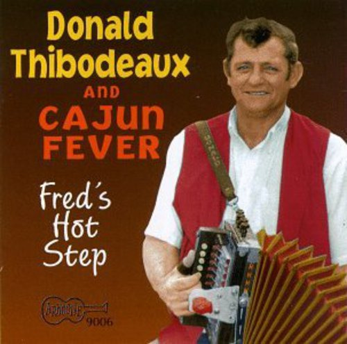 Donald Thibodeaux Fred's Hot Step CD