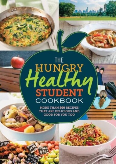 The Hungry Healthy Student Cookbook Av Spruce The Hungry Healthy Student Cookbook Av Spruce