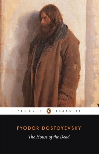 The House Of The Dead Av Fyodor Dostoyevsky
