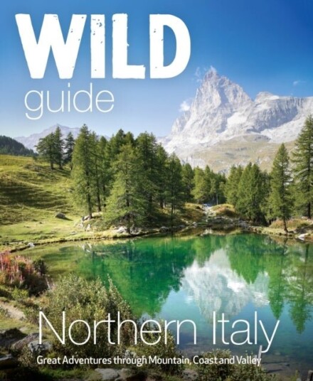 Wild Guide Northern Italy Wild Guide Northern Italy