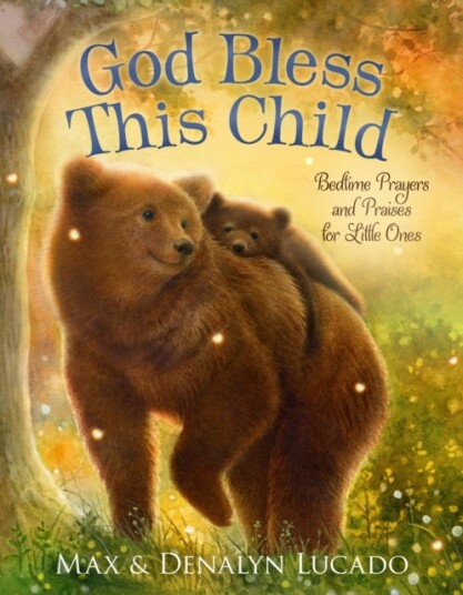 God Bless This Child Bedtime Prayers and Praises for Little Ones God Bless This Child Bedtime Prayers and Praises for Little Ones