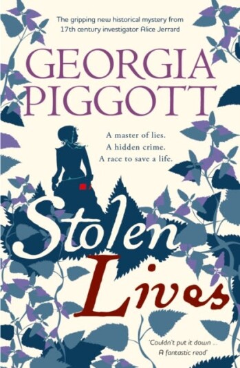 Stolen Lives  a gripping new mystery for 17th century investigator Alice Jerrard