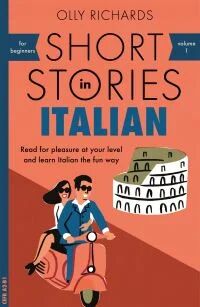 Short Stories In Italian For Beginners Av Olly Richards Short Stories In Italian For Beginners Av Olly Richards