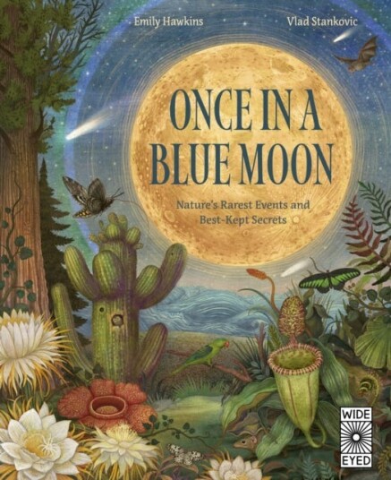 Once in a Blue Moon  Nature’s rarest events and bestkept secrets