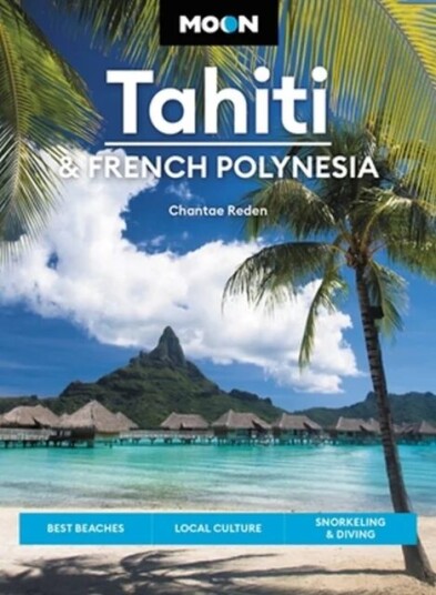 Moon Tahiti & French Polynesia (First Edition) Av Chantae Reden, David Stanley Moon Tahiti & French Polynesia (First Edition) Av Chantae Reden, David Stanley