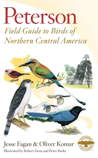 Peterson Field Guide to Birds of Northern Central America Peterson Field Guide to Birds of Northern Central America
