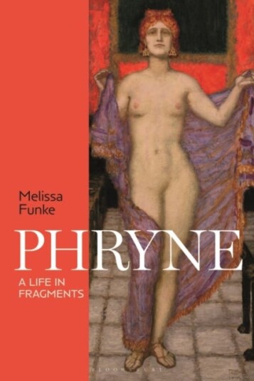 Phryne A Life in Fragments